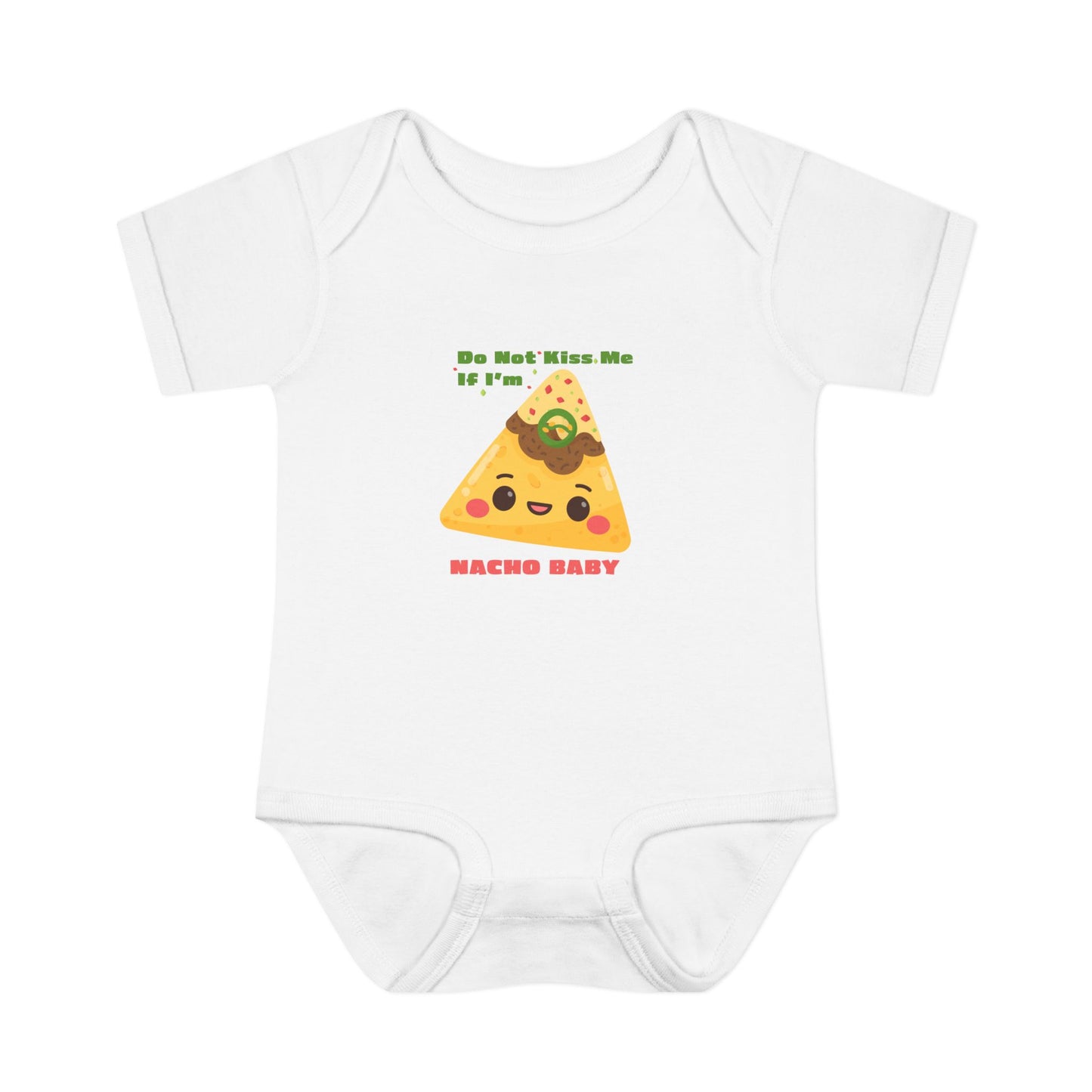 Do Not Kiss Me If I'm Nacho Baby - Infant Baby Rib Bodysuit