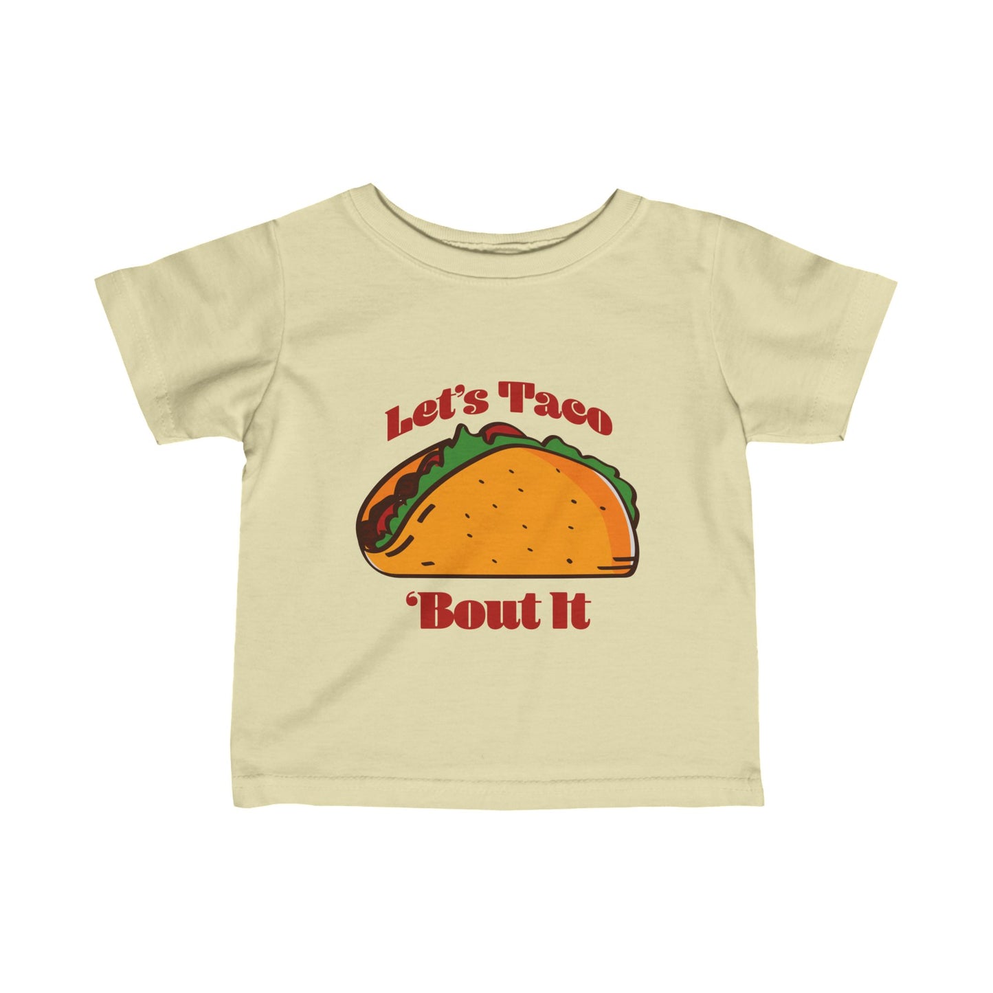 Let's Taco 'Bout it - Infant Fine Jersey Tee