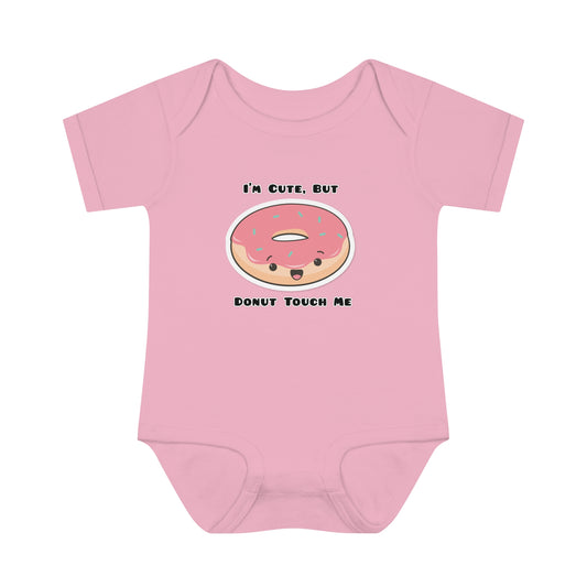 I'm Cute But Donut Touch Me - Infant Baby Rib Bodysuit