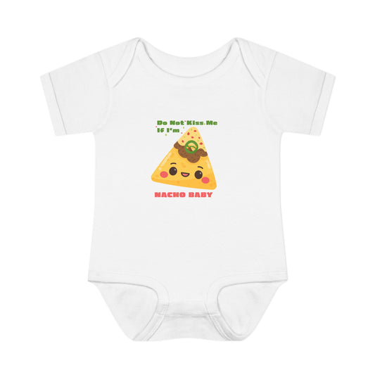 Do Not Kiss Me If I'm Nacho Baby - Infant Baby Rib Bodysuit