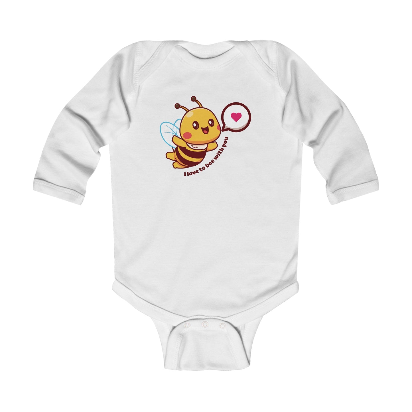 I Love To Bee With You - Infant Long Sleeve Bodysuit