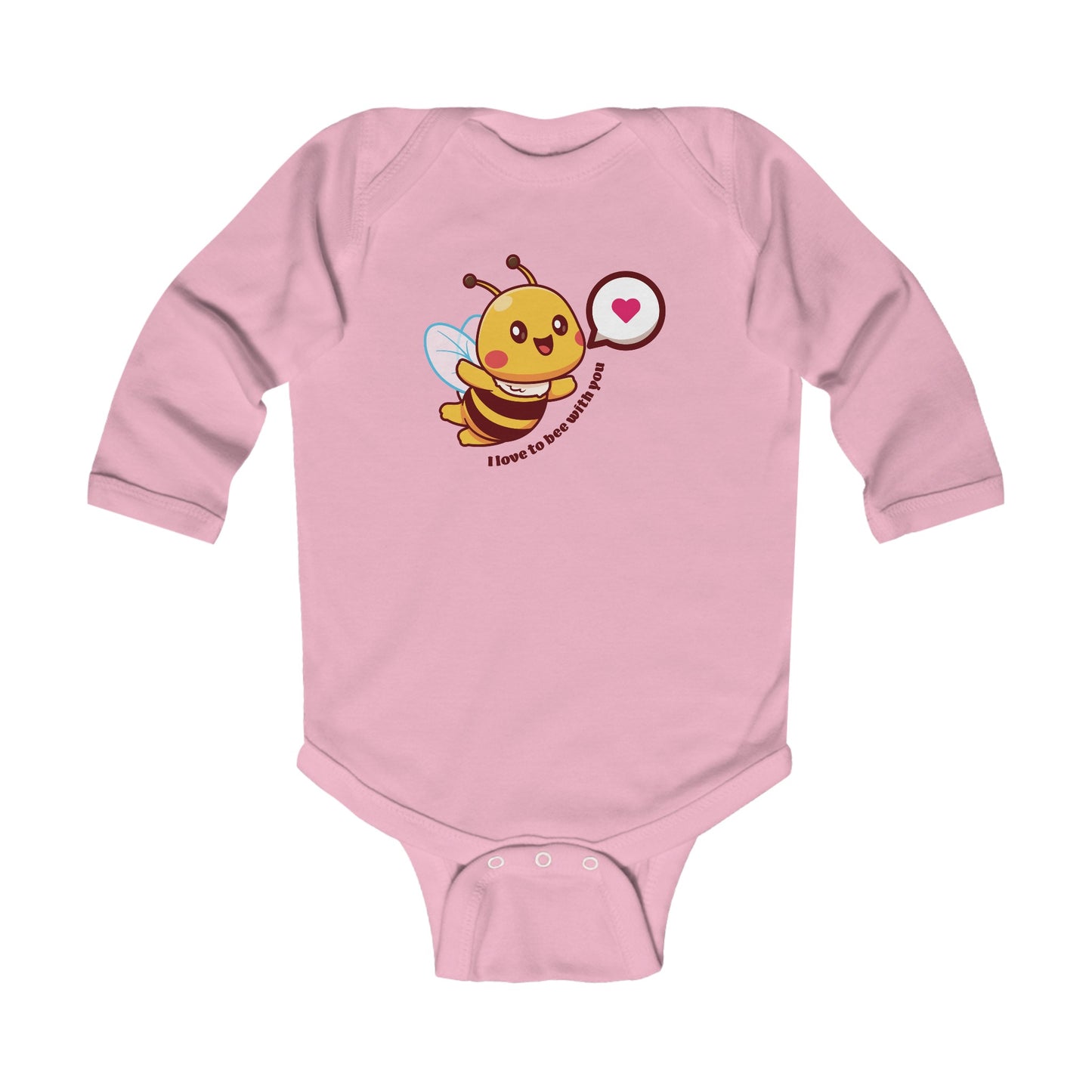 I Love To Bee With You - Infant Long Sleeve Bodysuit